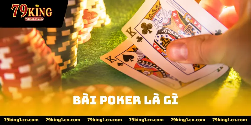 Bài Poker Là Gì