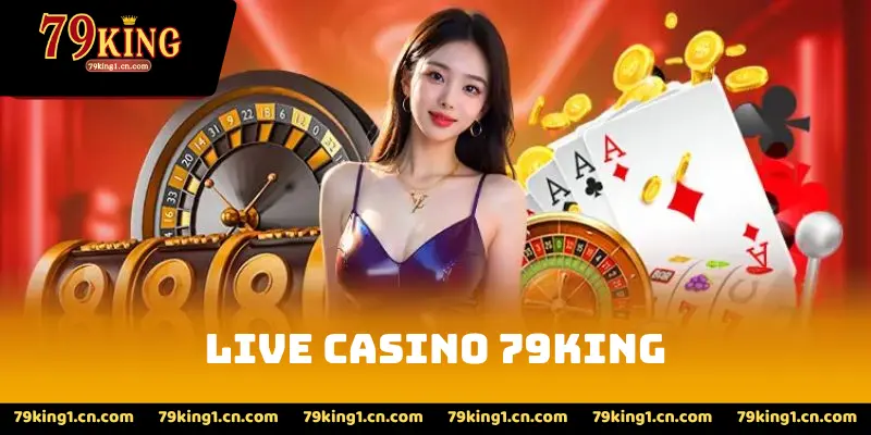 Live Casino 79King